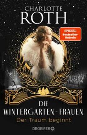 Roth |  Die Wintergarten-Frauen. Der Traum beginnt | eBook | Sack Fachmedien
