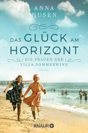 Husen |  Die Frauen der Villa Sommerwind. Das Glück am Horizont. | eBook | Sack Fachmedien
