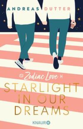 Dutter |  Zodiac Love: Starlight in Our Dreams | eBook | Sack Fachmedien