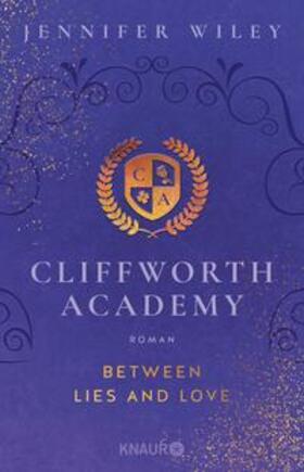 Wiley |  Cliffworth Academy – Between Lies and Love | eBook | Sack Fachmedien