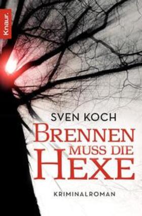 Koch |  Brennen muss die Hexe | Buch |  Sack Fachmedien