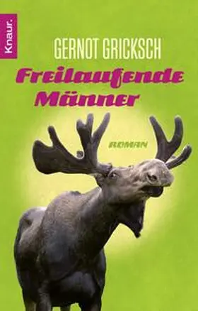 Gricksch |  Freilaufende Männer | Buch |  Sack Fachmedien