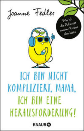 Fedler |  Ich bin nicht kompliziert, Mama, ich bin eine Herausforderung! | Buch |  Sack Fachmedien