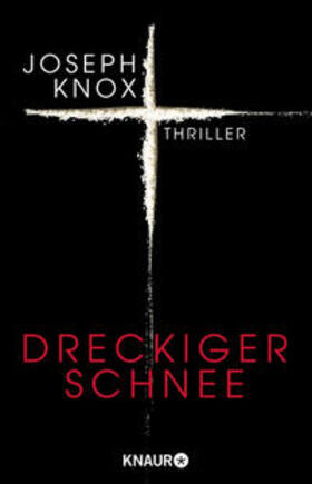 Knox |  Knox, J: Dreckiger Schnee | Buch |  Sack Fachmedien
