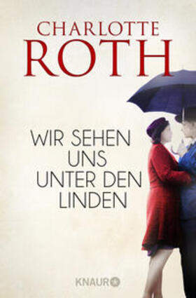 Roth |  Wir sehen uns unter den Linden | Buch |  Sack Fachmedien