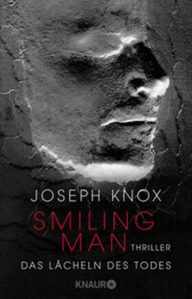 Knox |  Knox, J: Smiling Man. Das Lächeln des Todes | Buch |  Sack Fachmedien