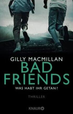 Macmillan |  Bad Friends - Was habt ihr getan? | Buch |  Sack Fachmedien