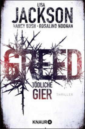 Bush / Jackson / Noonan |  Greed - Tödliche Gier | Buch |  Sack Fachmedien