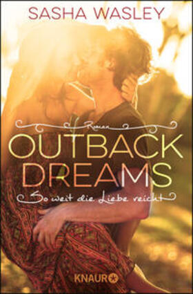 Wasley |  Outback Dreams. So weit die Liebe reicht | Buch |  Sack Fachmedien