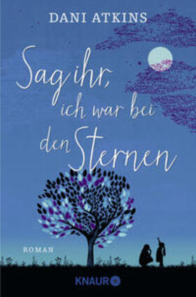 Atkins |  Sag ihr, ich war bei den Sternen | Buch |  Sack Fachmedien