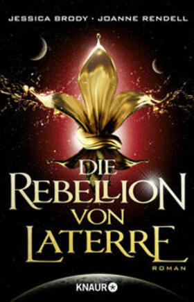 Brody / Rendell |  Brody, J: Rebellion von Laterre | Buch |  Sack Fachmedien