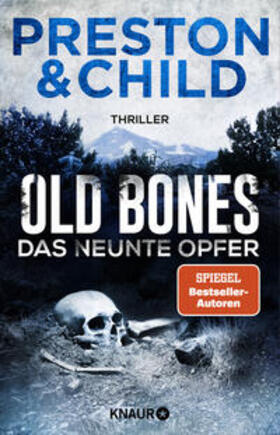 Preston / Child |  Old Bones - Das neunte Opfer | Buch |  Sack Fachmedien