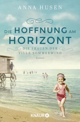 Husen |  Die Frauen der Villa Sommerwind. Die Hoffnung am Horizont | Buch |  Sack Fachmedien