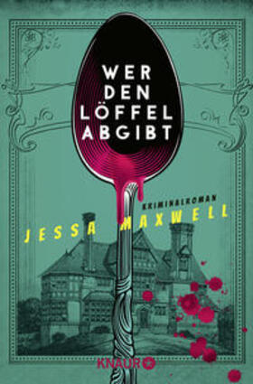 Maxwell |  Wer den Löffel abgibt | Buch |  Sack Fachmedien