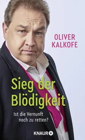 Kalkofe |  Sieg der Blödigkeit | Buch |  Sack Fachmedien