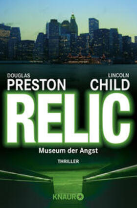 Preston / Child |  Relic. Museum der Angst | Buch |  Sack Fachmedien
