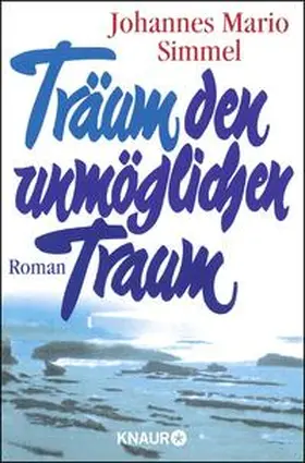 Simmel |  Träum den unmöglichen Traum | Buch |  Sack Fachmedien