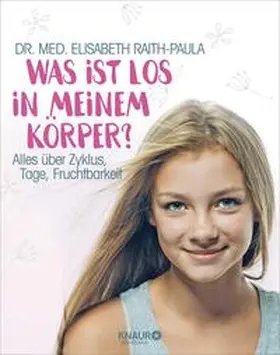 Raith-Paula |  Was ist los in meinem Körper? | Buch |  Sack Fachmedien