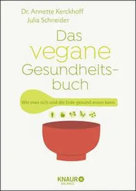 Kerckhoff / Schneider |  Das vegane Gesundheitsbuch | Buch |  Sack Fachmedien