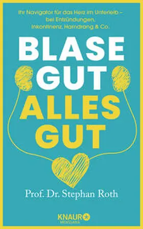 Roth |  Blase gut - alles gut | Buch |  Sack Fachmedien