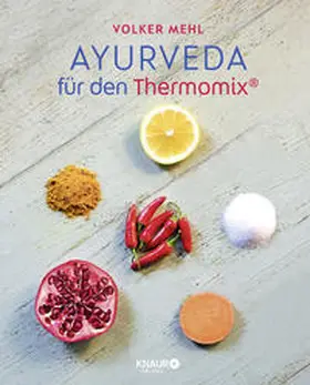 Mehl |  Ayurveda für den Thermomix® | Buch |  Sack Fachmedien