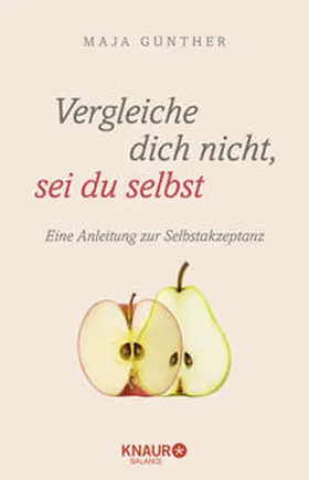 Günther / Bitzer |  Vergleiche dich nicht, sei du selbst | Buch |  Sack Fachmedien