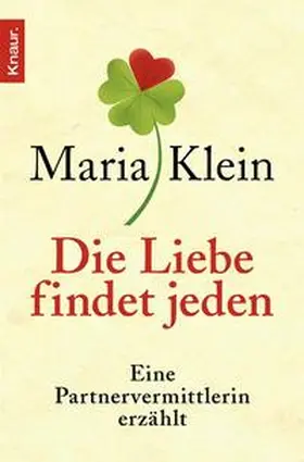 Klein |  Die Liebe findet jeden | Buch |  Sack Fachmedien