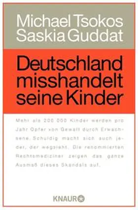 Tsokos / Guddat |  Deutschland misshandelt seine Kinder | Buch |  Sack Fachmedien