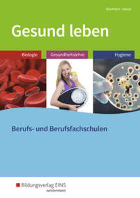 Biermann / Kaiser |  Gesund leben. Schulbuch | Buch |  Sack Fachmedien