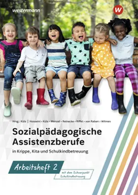 Riffel / Küls / Menzel |  Sozialpädagogische Assistenzberufe in Krippe, Kita und Schulkindbetreuung. Arbeitsheft 2 | Buch |  Sack Fachmedien