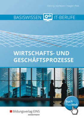 Döring / Eichborn / Hagel |  Basiswissen IT-Berufe. Schulbuch. Wirtschafts- und Geschäftsprozesse | Buch |  Sack Fachmedien