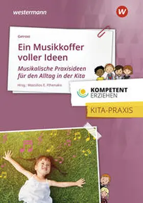 Getrost / Fthenakis |  Kompetent erziehen. Ein Musikkoffer voller Ideen | Buch |  Sack Fachmedien