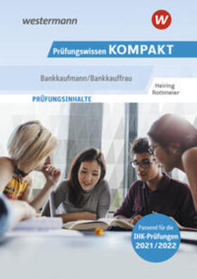 Heiring / Rottmeier |  Prüfungswissen KOMPAKT - Bankkaufmann/Bankkauffrau. Prüfungsvorbereitung | Buch |  Sack Fachmedien