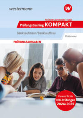 Rottmeier |  Prüfungsvorbereitung Prüfungstraining KOMPAKT - Bankkaufmann/Bankkauffrau | Buch |  Sack Fachmedien