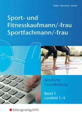 Müller / Reschitzki / Rickert |  Sport- und Fitnesskaufmann & Sportfachfrau/Sportfachmann | Buch |  Sack Fachmedien