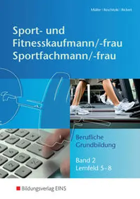 Müller / Reschitzki / Rickert |  Sport- und Fitnesskaufmann & Sportfachfrau/Sportfachmann | Buch |  Sack Fachmedien