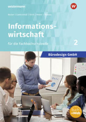 Becker / Camiciottoli / Kirch |  Bürodesign GmbH 2. Schulbuch - Informationswirtschaft für die Fachhochschulreife | Buch |  Sack Fachmedien