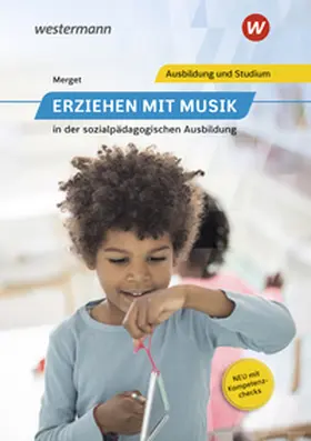 Merget / Wilczek / Hock |  Erziehen mit Musik in der sozialpädagogischen Erstausbildung | Buch |  Sack Fachmedien