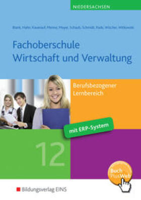 Blank / Hahn / Kauerauf |  Fachoberschule Wirtschaft und Verwaltung - Schwerpunkt Wirtschaft / Fachoberschule Wirtschaft und Verwaltung - Berufsbezogener Lernbereich | Buch |  Sack Fachmedien