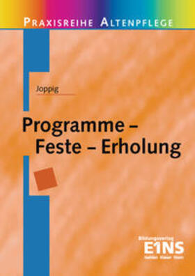 Praxisreihe Altenpflege / Programme - Feste - Erholung | Buch | 978-3-427-66105-4 | sack.de