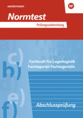 Barth / Baumann / Jähring |  Prüfungsvorbereitung Normtest. Fachkraft für Lagerlogistik, Fachlagerist/Fachlageristin: Abschlussprüfung | Buch |  Sack Fachmedien