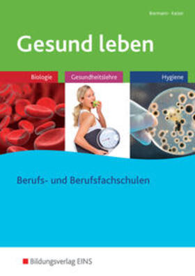 Biermann / Kaiser |  Gesund leben | Buch |  Sack Fachmedien