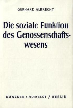 Albrecht |  Die soziale Funktion des Genossenschaftswesens. | Buch |  Sack Fachmedien