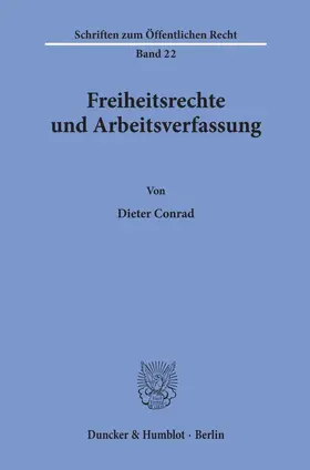 Conrad |  Freiheitsrechte und Arbeitsverfassung. | Buch |  Sack Fachmedien