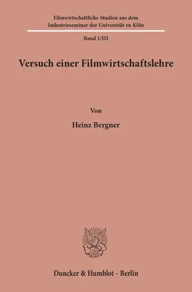 Bergner |  Versuch einer Filmwirtschaftslehre. | Buch |  Sack Fachmedien