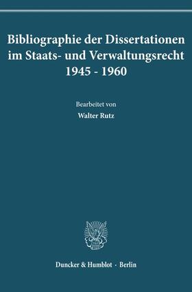 Bibliographie der Dissertationen im Staats- und Verwaltungsrecht 1945¿1960. | Buch | 978-3-428-00117-0 | sack.de