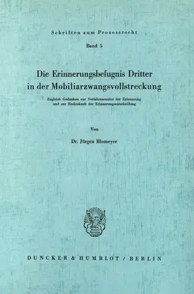 Blohmeyer |  Die Erinnerungsbefugnis Dritter in der Mobiliarzwangsvollstreckung. | Buch |  Sack Fachmedien