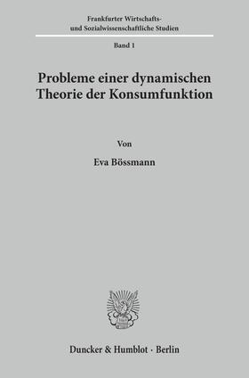 Bössmann |  Probleme einer dynamischen Theorie der Konsumfunktion. | Buch |  Sack Fachmedien