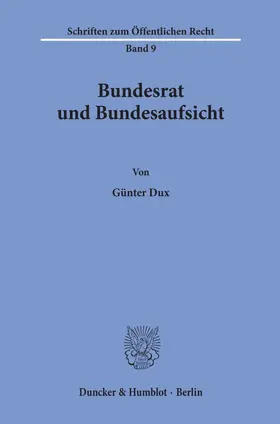 Dux | Bundesrat und Bundesaufsicht. | Buch | 978-3-428-00333-4 | sack.de