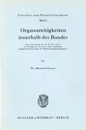 Goessl |  Organstreitigkeiten innerhalb des Bundes. | Buch |  Sack Fachmedien